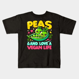 Peas & Love  for a Vegan Life | funny Vegan lover Gift Kids T-Shirt